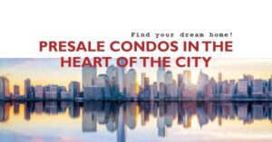 Location and Neighbourhood for presale condos, Presalepros.ca