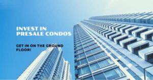 Invest in Presale condos